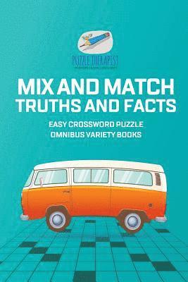 bokomslag Mix and Match Truths and Facts Easy Crossword Puzzle Omnibus Variety Books