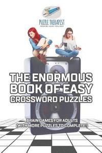 bokomslag Enormous Book of Easy Crossword Puzzles Brain Games for Adults (with more puzzles to complete!)