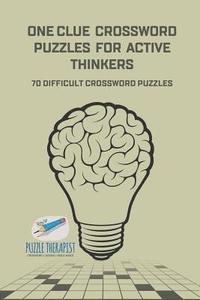 bokomslag One Clue Crossword Puzzles for Active Thinkers 70 Difficult Crossword Puzzles