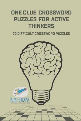bokomslag One Clue Crossword Puzzles for Active Thinkers 70 Difficult Crossword Puzzles
