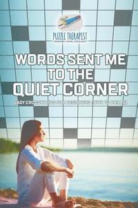 bokomslag Words Sent Me to the Quiet Corner Easy Crosswords for Beginners (with 70 drills)