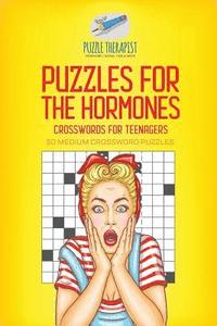 bokomslag Puzzles for the Hormones Crosswords for Teenagers 50 Medium Crossword Puzzles