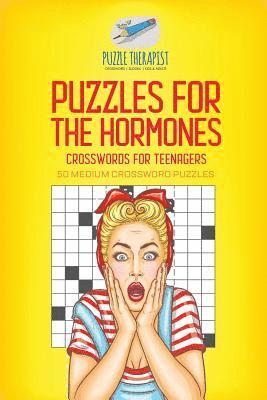 Puzzle Therapist - Puzzles for the Hormones Crosswords for Teenagers 50 Medium Crossword Puzzles, Häftad