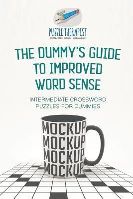 bokomslag Dummy's Guide to Improved Word Sense Intermediate Crossword Puzzles for Dummies
