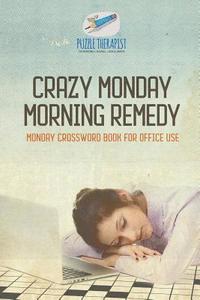 bokomslag Crazy Monday Morning Remedy Monday Crossword Book for Office Use