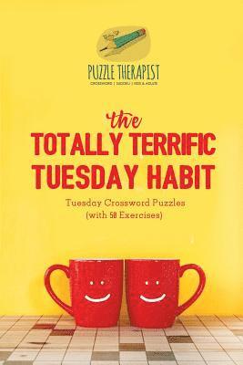 bokomslag Totally Terrific Tuesday Habit Tuesday Crossword Puzzles (with 50 Exercises)
