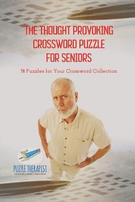 bokomslag Thought Provoking Crossword Puzzle for Seniors 70 Puzzles for Your Crossword Collection