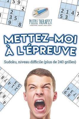 Puzzle Therapist - Mettez-moi à l'épreuve Sudoku, niveau difficile (plus de 240 grilles), Häftad