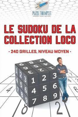 bokomslag Sudoku de la collection Loco 240 grilles, niveau moyen