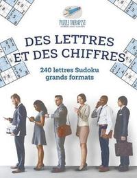 bokomslag Des lettres et des chiffres 240 lettres Sudoku grands formats