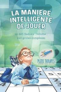 bokomslag manière intelligente de jouer Le défi Sudoku