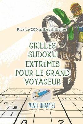 Puzzle Therapist - Grilles Sudoku extrêmes pour le grand voyageur Plus de 200 grilles difficiles, Häftad