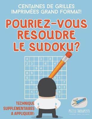 Puzzle Therapist - Pourriez-vous résoudre le Sudoku ? Centaines de grilles imprimées grand format ! (Technique supplémentaires à appliquer !), Häftad