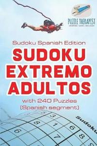 bokomslag Sudoku Extremo Adultos Sudoku Spanish Edition with 240 Puzzles (Spanish segment)