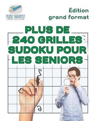 bokomslag Plus de 240 grilles Sudoku pour les seniors dition grand format