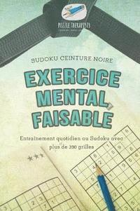 bokomslag Exercice mental faisable Sudoku ceinture noire Entranement quotidien au Sudoku avec plus de 200 grilles