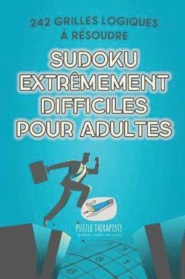 bokomslag Sudoku extrêmement difficiles pour adultes 242 grilles logiques à résoudre