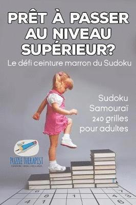 Speedy Publishing - Prêt à passer au niveau supérieur ? Le défi ceinture marron du Sudoku Sudoku Samouraï 240 grilles pour adultes, Häftad