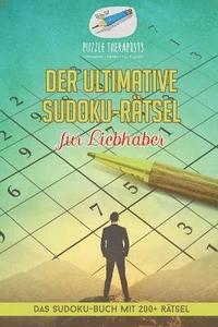 bokomslag Der ultimative Sudoku-Rtsel fr Liebhaber Das Sudoku-Buch mit 200+ Rtsel
