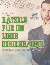 bokomslag Rätseln für die Linke Gehirnhälfte Mittelschwere Sudoku-Rätsel Reisegröße