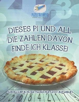 Puzzle Therapist - Dieses Pi und all die Zahlen davon finde ich klasse! Sudoku Einfache Rätselbücher (200+ Aufgaben), Häftad