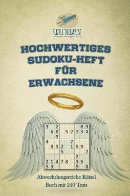 Puzzle Therapist - Hochwertiges Sudoku-Heft für Erwachsene Abwechslungsreiche Rätsel Buch mit 240 Tests, Häftad