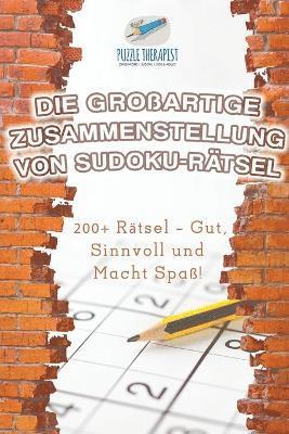 Puzzle Therapist - Großartige Zusammenstellung von Sudoku-Rätsel 200+ Rätsel - Gut, Sinnvoll und Macht Spaß!, Häftad