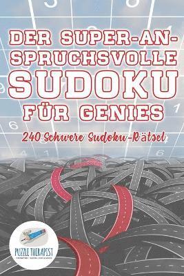 Puzzle Therapist - Super-Anspruchsvolle Sudoku für Genies 240 Schwere Sudoku-Rätsel, Häftad