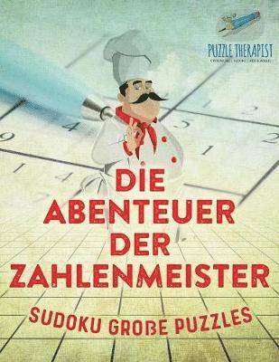 bokomslag Die Abenteuer der Zahlenmeister Sudoku Groe Puzzles