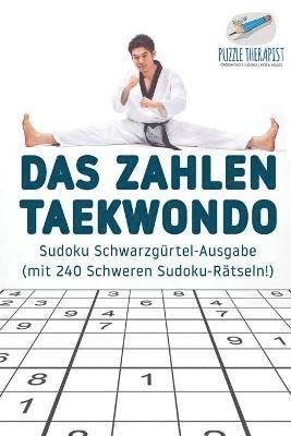 Das Zahlen-Taekwondo Sudoku Schwarzgrtel-Ausgabe (mit 240 Schweren Sudoku-Rtseln!) 1