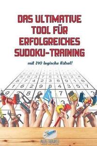 bokomslag ultimative Tool für erfolgreiches Sudoku-Training mit 240 logische Rätsel!