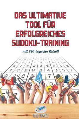 bokomslag ultimative Tool für erfolgreiches Sudoku-Training mit 240 logische Rätsel!