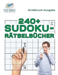 bokomslag 240+ Sudoku-Rtselbcher Grodruck-Ausgabe