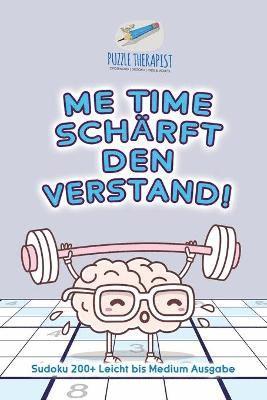 Me Time schrft den Verstand! Sudoku 200+ Leicht bis Medium Ausgabe 1