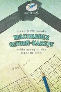 bokomslag Machbares Gehirn-Karate Schwarzgrtel-Sudoku Sudoku Training fr Jeden Tag mit 200+ Rtsel