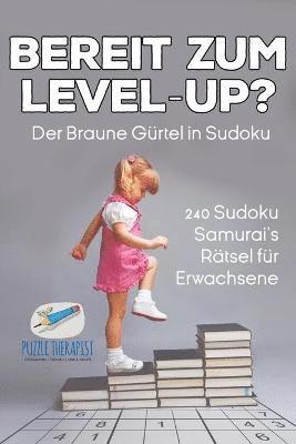 bokomslag Bereit zum Level-Up? Der Braune Grtel in Sudoku 240 Sudoku-Samurai's Rtsel fr Erwachsene