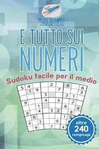 bokomslag  tutto sui numeri Sudoku facile per il medio (oltre 240 rompicapi)