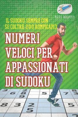 Puzzle Therapist - Numeri veloci per appassionati di Sudoku Il Sudoku sempre con sé (oltre 200 rompicapi), Häftad
