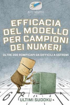 bokomslag Efficacia del modello per campioni dei numeri Ultimi Sudoku Oltre 200 rompicapi da difficili a estremi