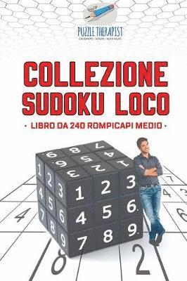 bokomslag Collezione Sudoku Loco Libro da 240 rompicapi medio