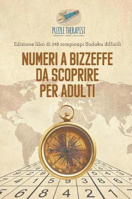 bokomslag Numeri a bizzeffe da scoprire per adulti Edizione libri di 240 rompicapi Sudoku difficili