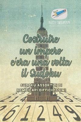 Puzzle Therapist - Costruire un impero c'era una volta il Sudoku Sudoku assortiti di rompicapi difficilissimi, Häftad