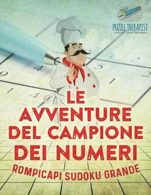 bokomslag Le avventure del campione dei numeri Rompicapi Sudoku grande