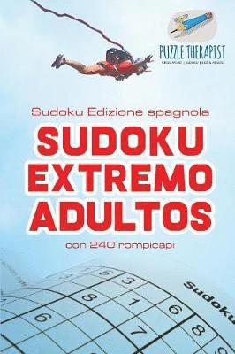 Sudoku Extremo Adultos Sudoku Edizione spagnola con 240 rompicapi 1