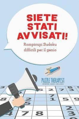 Puzzle Therapist - Siete stati avvisati! Rompicapi Sudoku difficili per il genio, Häftad