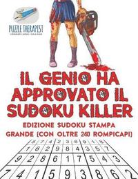 bokomslag Il genio ha approvato il Sudoku Killer Edizione Sudoku stampa grande (con oltre 240 rompicapi)