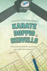 bokomslag Karate doppio cervello Sudoku cintura nera Allenamento Sudoku quotidiano con oltre 200 rompicapi
