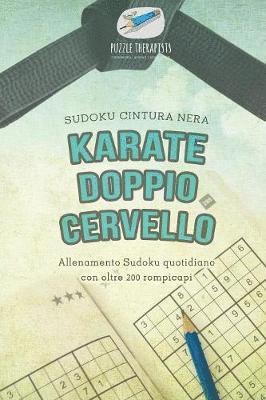 Karate doppio cervello Sudoku cintura nera Allenamento Sudoku quotidiano con oltre 200 rompicapi 1