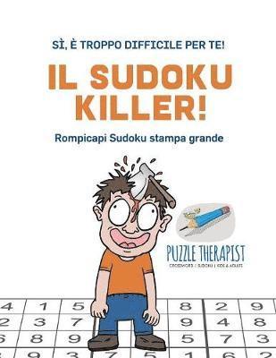 Il Sudoku Killer! S,  troppo difficile per te! Rompicapi Sudoku stampa grande 1