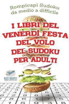 bokomslag I libri del venerd festa del volo del Sudoku per adulti Rompicapi Sudoku da medio a difficile